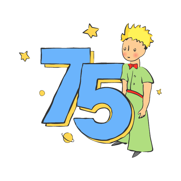 Le Petit Prince ® © Antoine de Saint-Exupéry Estate 2021